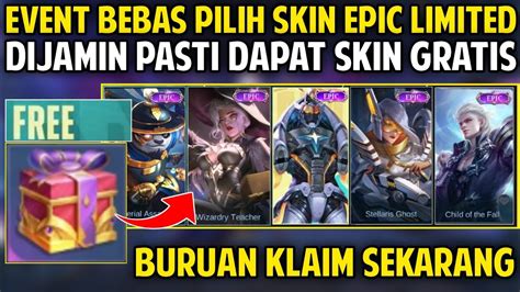 Dijamin Sama Monton Bebas Pilih Skin Epic Limited Gratis Event Baru