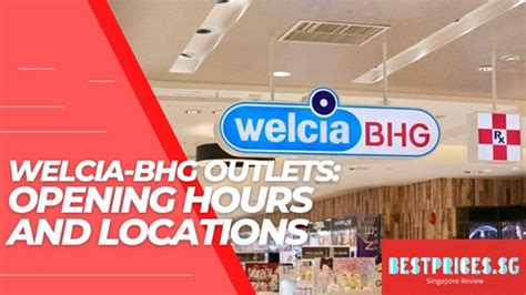 12 Welcia Bhg Outlets In Singapore Locations And Opening Hours 2024