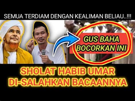 Viral Sholat Habib Umar Dikritisi Banyak Orang Gus Baha Turun