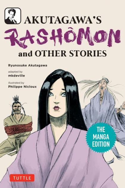 Akutagawa S Rashomon And Other Stories The Manga Edition By Ryunosuke