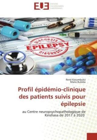 Profil épidémio clinique des patients suivis pour épilepsie