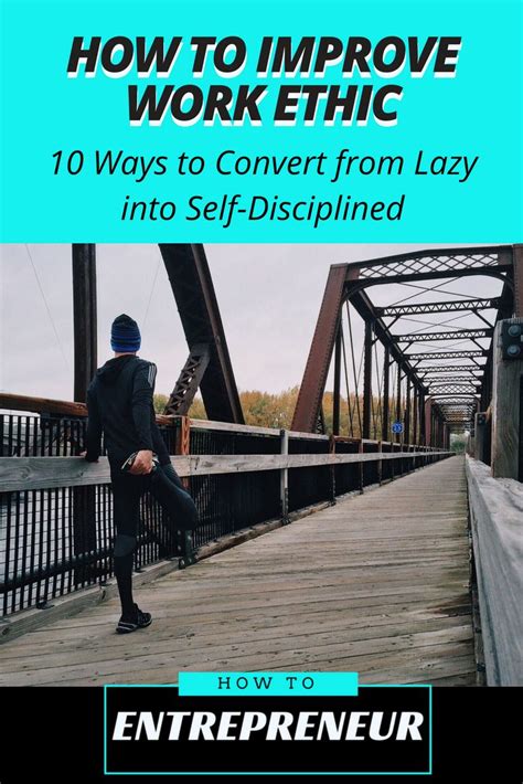 How To Improve Work Ethic 10 Ways To Convert From Lazy To Disciplined