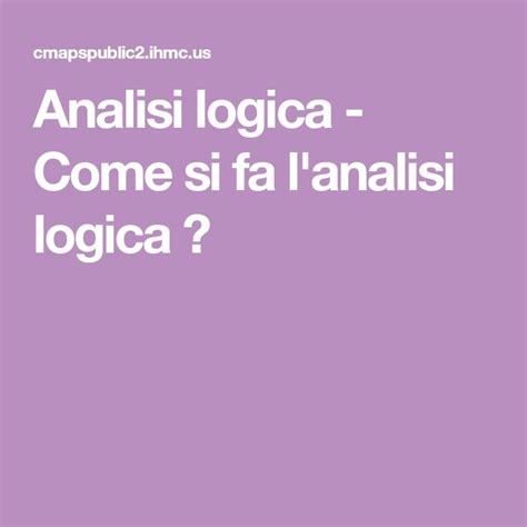 Analisi Logica Come Si Fa Lanalisi Logica Logica Attività Di