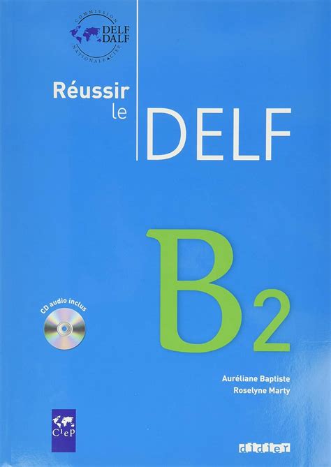 Amazon fr Reussir le Delf B2 Livre CD Baptiste Auréliane Marty