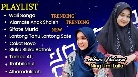 SHOLAWAT VIRAL FULL ALBUM NING UMI LAILA ALBUM KOMPILASI 2024 VERSION