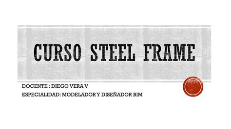 Curso Steel Frame Wilder Maida Udocz