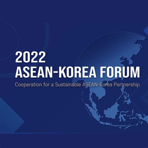 2022 ASEAN Korea Forum Cooperation For A Sustainable ASEAN Korea