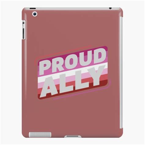Lesbian T Shirtlesbian Proud Ally Lgbt Lesbian Pride Flag Ipad Case Skin For Sale By