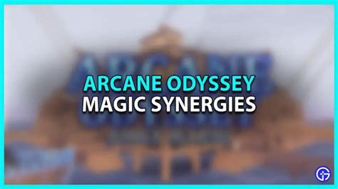 arcane-odyssey-magic-synergies.jpg - Esports Zip