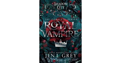 Shadow City Royal Vampire The Complete Series By Jen L Grey