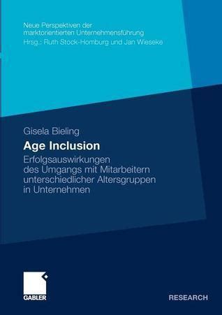 Age Inclusion Erfolgsauswirkungen Des Umgangs Mit Mitarbeitern