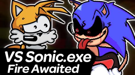 Vs Sonic Exe Fire Awaited Friday Night Funkin Youtube