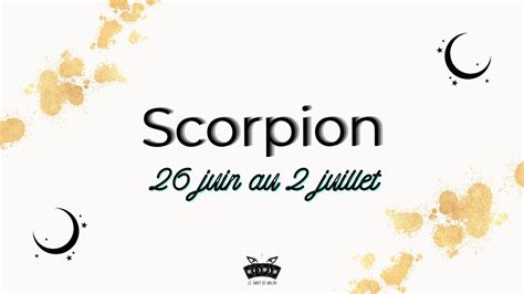 ♏ Scorpion ♏ Semaine Du 26 Juin Au 2 Juillet 2023 🔮 Horoscope ️