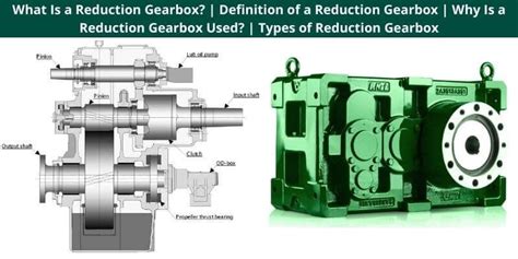 What Is A Reduction Gearbox Definition Of A Reduction Gearbox Why Is A Reduction Gearbox Used