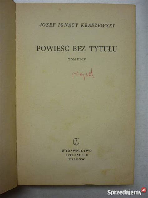 Powie Bez Tytu U J Zef Ignacy Kraszewski Inowroc Aw Sprzedajemy Pl