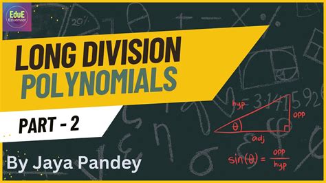 Long Division Polynomials Part 2 Youtube