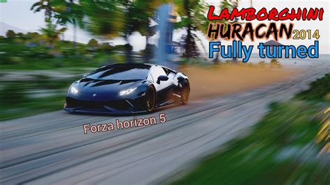 Forza Horizon Lamborghini Huracan Full Tunes Nimi Youtube