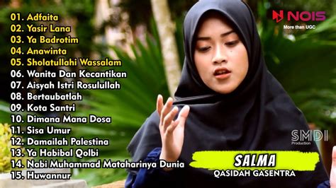 Salma Adfaita Yasir Lana Full Album Qasidah Gasentra Pajampangan