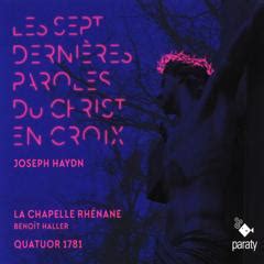 Les sept dernières paroles du Christ en croix Joseph Haydn Muziekweb