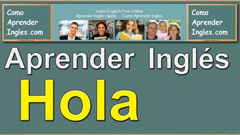 Cómo Aprender Inglés Rápido Y Fácil Hola ¿cómo Estás En Inglés