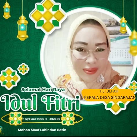 Kepala Desa Singarajan Mengucapkan Selamat Hari Raya Idul Fitri 1444 H