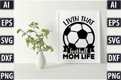 Livin That Football Mom Life Graphic By Designking Creative Fabrica