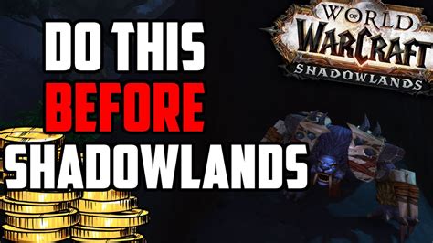 Things To Do Before Shadowlands Comes Out Shadowlands Goldmaking