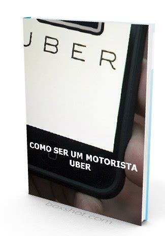 E Book Como Ser Motorista Uber Portal Vagas