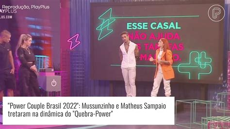 Treta No Power Couple Brasil 2022 Mussunzinho Acusa Matheus Sampaio