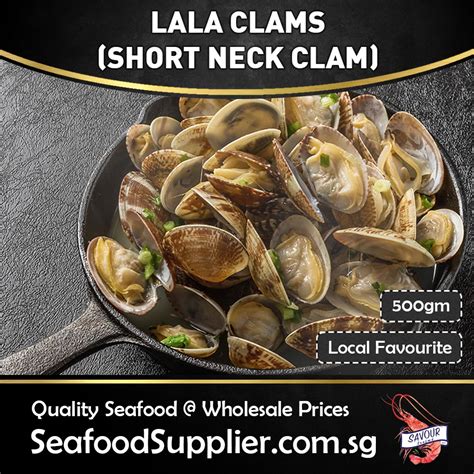 LaLa Short Neck Clam 500gm Savour Gourmet Shopee Singapore