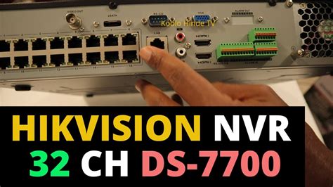 Hikvision Nvr 32 Channel Ds 7700 Series Unboxing And Setup YouTube