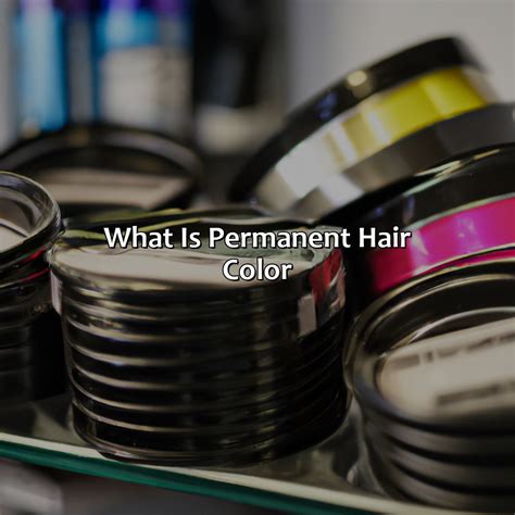 What Is Permanent Hair Color - colorscombo.com