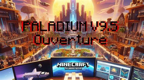 OUVERTURE PALADIUM V 9 5 On Repars Pour Une Nouvelle Aventure