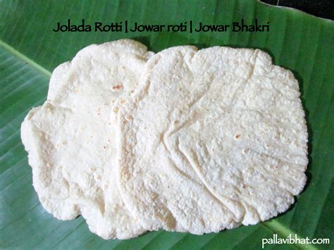 Jolada Rotti Jowar Roti Jowar Bhakri Recipe Pallavi Bhat