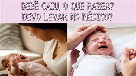 Bebê Caiu da Cama O Que Fazer Devo Levar no Médico YouTube