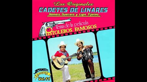 Pistoleros Famosos Los Cadetes De Linares YouTube