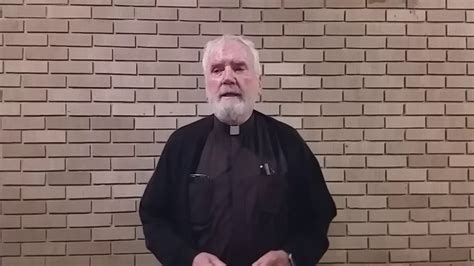 Father Dennis O Brien Message At St John The Evangelist Catholic