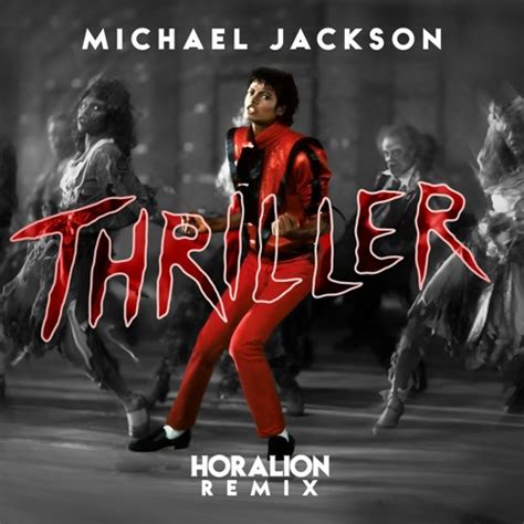 Stream Michael Jackson - Thriller (Horalion Remix) by Horalion | Listen ...