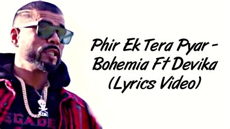 Phir Ek Tera Pyar Lyrics Bohemia Ft Devika Lyrics 2020 SahilMix