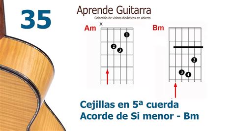 Aprende Guitarra 35 Cejillas en 5ª Cuerda Acorde de Bm Si menor