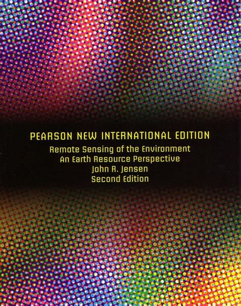 Remote Sensing Of The Environment International Edition An Earth