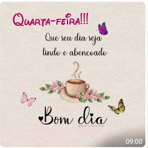 Quarta Feira Bom Dia Desejos E Mensagens Para Inspirar Seu Dia