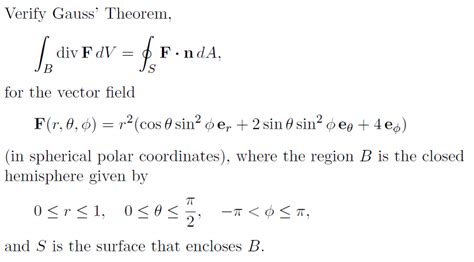 Solved Verify Gauss Theorem For The Vector Field In Chegg