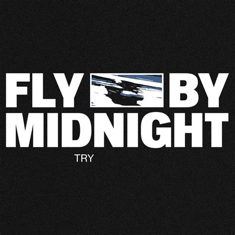 Fly By Midnight Try Lyrics Genius Lyrics