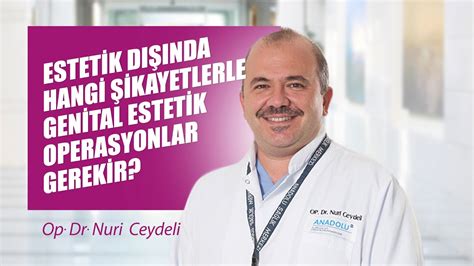 Estetik D Nda Hangi Ikayetlerle Genital Estetik Operasyonlar Gerekir