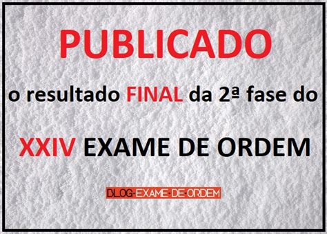 Publicado O Resultado Final Do Xxiv Exame De Ordem Blog Exame De Ordem