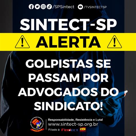 SINTECT SP ALERTA Golpistas Se Passam Por Advogados Do Sindicato