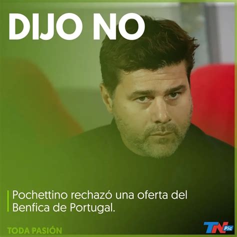 Mauricio Pochettino Rechaz La Oferta De Un Importante Club Europeo Tn