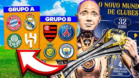 Fiz A INTELIGENCIA ARTIFICIAL Montar O NOVO MUNDIAL De CLUBES 2025 E