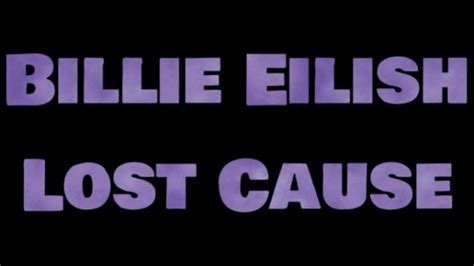 Billie Eilish – Lost Cause - Abegmusic